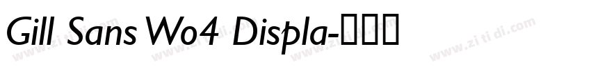 Gill Sans Wo4 Displa字体转换